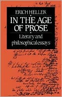 Book cover image of In the Age of Prose: Literary and Philosophical Essays by Erich Heller