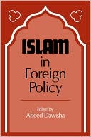 Adeed I. Dawisha: Islam in Foreign Policy