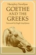 Book cover image of Goethe and the Greeks by Humphry Trevelyan