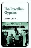 Judith Okely: The Traveller-Gypsies