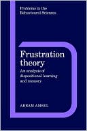 Book cover image of Frustration Theory: An Analysis of Dispositional Learning and Memory by Abram Amsel