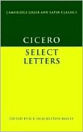 Book cover image of Cicero: Select Letters by Marcus Tullius Cicero