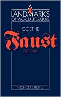 Nicholas Boyle: Goethe: Faust