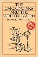 Book cover image of The Carolingians and the Written Word by Rosamond McKitterick