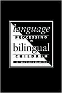 Ellen Bialystok: Language Processing in Bilingual Children