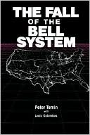 Peter Temin: The Fall of the Bell System: A Study in Prices and Politics