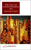 Steven Runciman: The Fall of Constantinople: 1453