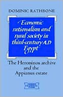 Book cover image of Economic Rationalism and Rural Society in Third-Century AD Egypt: The Heroninos Archive and the Appianus Estate by Dominic W. Rathbone