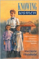 Marjorie R. Theobald: Knowing Women: Origins of Women's Education in Nineteenth-Century Australia
