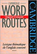 Michael McCarthy: Cambridge Word Routes Anglais-Français: Lexique thématique de l'anglais courant