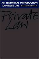 R. C. van Caenegem: An Historical Introduction to Private Law
