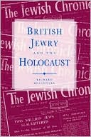 Richard Bolchover: British Jewry and the Holocaust