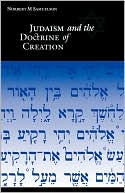 Book cover image of Judaism and the Doctrine of Creation by Norbert M. Samuelson
