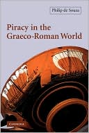 Book cover image of Piracy in the Graeco-Roman World by Philip de Souza