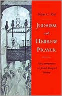 Book cover image of Judaism and Hebrew Prayer: New Perspectives on Jewish Liturgical History by Stefan C. Reif