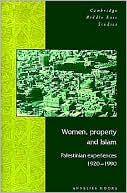 Annelies Moors: Women, Property and Islam: Palestinian Experiences, 1920-1990