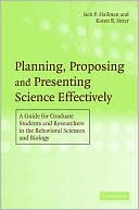 Jack P. Hailman: Planning, Proposing, and Presenting Science Effectively: A Guide for Graduate Students and Researchers in the Behavioral Sciences and Biology