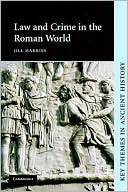 Jill Harries: Law and Crime in the Roman World
