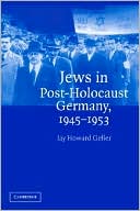 Book cover image of Jews in Post-Holocaust Germany, 1945-1953 by Jay Howard Geller