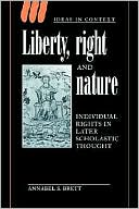 Annabel S. Brett: Liberty, Right and Nature: Individual Rights in Later Scholastic Thought