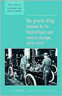 Christopher J. Schmitz: The Growth of Big Business in the United States and Western Europe 1850-1939