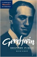 Book cover image of Gershwin: Rhapsody in Blue: (Cambridge Music Handbooks Series) by David Schiff