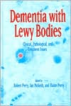 Elaine Perry: Dementia with Lewy Bodies: Clinical, Pathological, and Treatment Issues