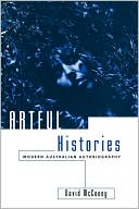 David McCooey: Artful Histories: Modern Australian Autobiography