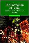 Book cover image of The Formation of Islam: Religion and Society in the Near East, 600-1800 by Jonathan P. Berkey