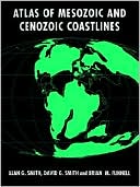 Book cover image of Atlas of Mesozoic and Cenozoic Coastlines by Alan G. Smith