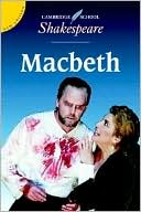 William Shakespeare: Macbeth (Cambridge School Shakespeare Series)
