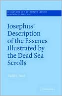Book cover image of Josephus' Description of the Essenes Illustrated by the Dead Sea Scrolls by Todd S. Beall