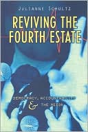 Julianne Schultz: Reviving the Fourth Estate: Democracy, Accountability and the Media