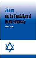 Book cover image of Zionism and the Foundations of Israeli Diplomacy by Sasson Sofer