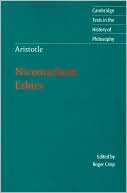 Aristotle: Nicomachean Ethics (Cambridge Texts in the History of Philosophy Series)