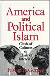 Book cover image of America and Political Islam: Clash of Cultures or Clash of Interests? by Fawaz A. Gerges