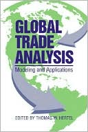 Thomas W. Hertel: Global Trade Analysis: Modeling and Applications