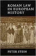 Peter Stein: Roman Law in European History