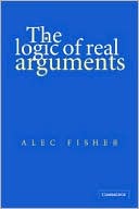 Book cover image of The Logic of Real Arguments by Alec Fisher