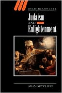 Book cover image of Judaism and Enlightenment by Adam Sutcliffe
