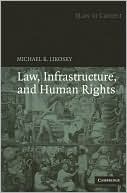 Michael B. Likosky: Law, Infrastructure and Human Rights