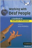 Anna Middleton: Working with Deaf People: A Handbook for Healthcare Professionals