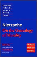 Friedrich Nietzsche: On the Genealogy of Morality (Cambridge Texts in the History of Political Thought Series)