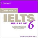 Book cover image of Cambridge Ielts 6 Audio CDs: Examination Papers from University of Cambridge ESOL Examinations by Cambridge ESOL