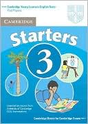 Book cover image of Cambridge Starters 3: Examination Papers from the University of Cambridge ESOL Examinations by Cambridge ESOL