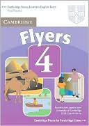 Book cover image of Cambridge Flyers 4: Examination Papers from University of Cambridge ESOL Examinations: English for Speakers of Other Languages by Cambridge ESOL