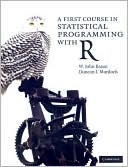 W. John Braun: A First Course in Statistical Programming with R