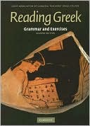 Cambridge University Press: Reading Greek: Grammar and Exercises