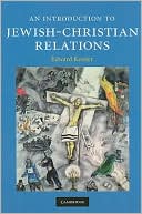 Edward Kessler: An Introduction to Jewish-Christian Relations