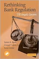 Book cover image of Rethinking Bank Regulation: Till Angels Govern by James R. Barth
